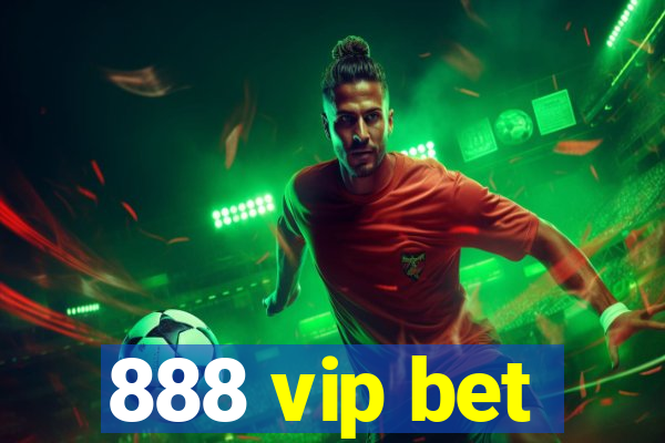 888 vip bet